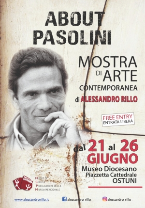 ABOUT PASOLINI. Mostra di arte contemporanea di Alessandro Rillo