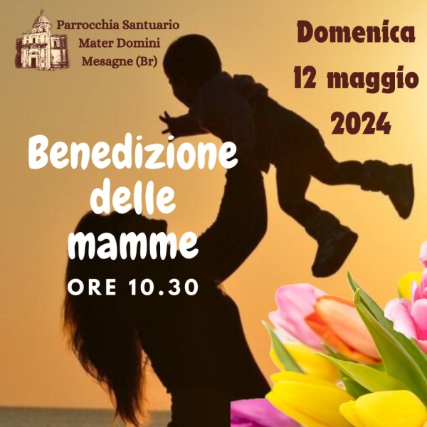 A Mater Domini Mesagne oggi la benedizione delle mamme