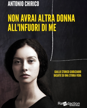 &quot;Non avrai altra donna all&#039;infuori di me&quot;, di Antonio Chirico