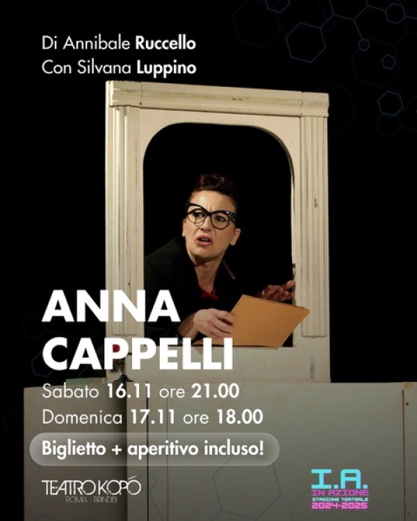 Il Teatro Kopó di Brindisi è lieto di ospitare la rappresentazione di Anna Cappelli