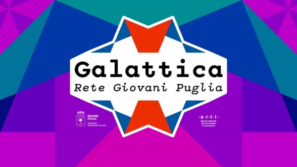 INNOVAZIONE, CULTURA E CONNESSIONI AL VIA IL PROGETTO GALATTICA