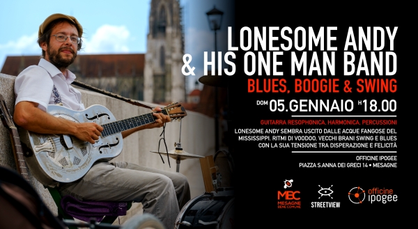 Mesagne. Lonesome Andy &amp; his One Man Band - Domenica 5 gennaio