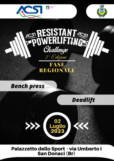 DOMENICA 2 LUGLIO A SAN DONACI FASI REGIONALI DELLA ACSI RESISTANT POWERLIFTING CHALLENGE