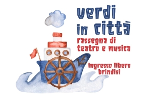 “VERDI IN CITTÀ”, UN VIAGGIO D’ESTATE TRA TEATRO E MUSICA