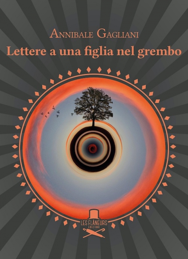 Gagliani: &quot;Lettere a una figlia in grembo&quot;