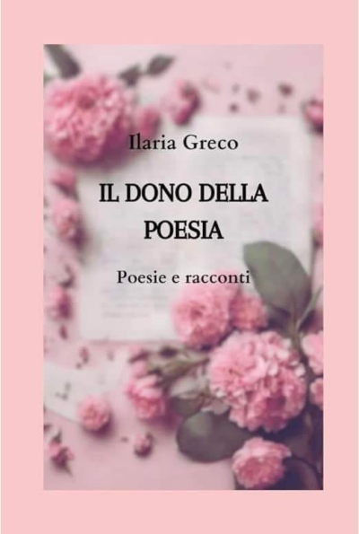 “Il dono della poesia”: presentazione del libro di Ilaria Greco presso la biblioteca comunale “S.Morelli” di Carovigno